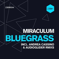 Miraculum - Blue Grass (Andrea Cassino Remix) [238W]