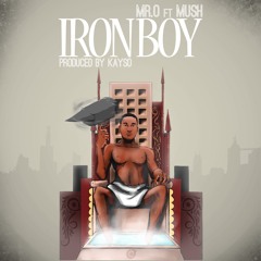 Iron Boy Feat. Mush (Prod. By KaySo)(extended Version)
