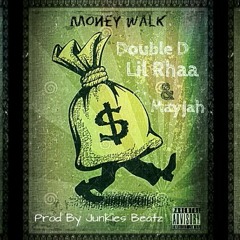 Money Walk Ft. LiL Rhaa & MayJah