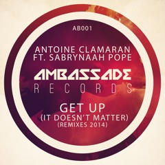 Antoine Clamaran Feat. Sabrynaah Pope - Get Up (Jay C & Peter Brown Vocal Mix) AMBASSADE RECORDS