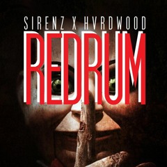 SIRENZ X HVRDWOOD - REDRUM
