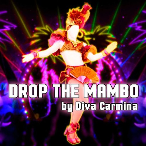 Drop The Mambo by Diva Carmina