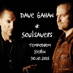 Dave Gahan & Soulsavers - LIVE - Tempodrom BERLIN 30.10.2015