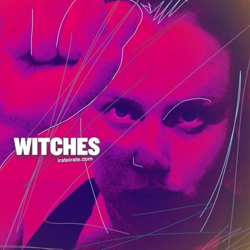 Witches by iRate (Feminist Electronic Musician and Digital Artist)