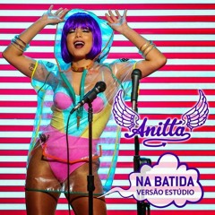 Anitta - Na Batida