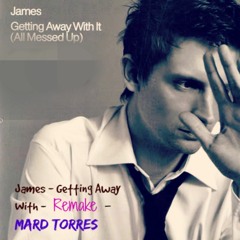 JAMES - Getting Away With It - Apollo - Remake- Mard Torres