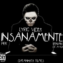 PRK - InsanaMente (Part. Renan De Araújo)