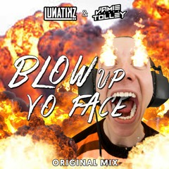 LUNATIKZ & Jamie Tolley - Blow Up Yo Face! (Original Mix)(CLICK BUY FOR FREE D/L!)