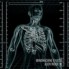 Blindmachine & KATOD - Alien Inside Me