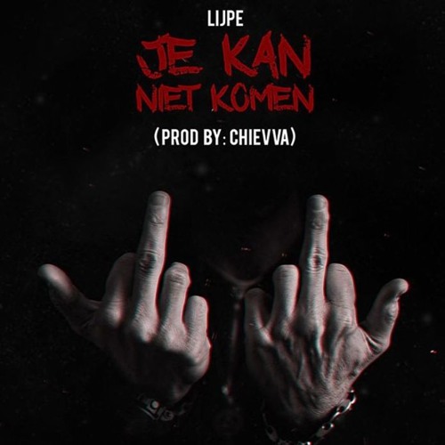 Lijpe - Je Kan Niet Komen (Prod. Chievva)