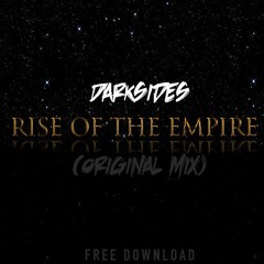 Darksides - Rise Of The Empire (Original Mix)
