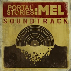 Portal Stories  Mel - Soundtrack | 24 - Decades Of Science