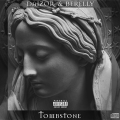 Tomb$tone (ft.DAIZOR)