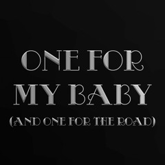 Camron Dowell - One For My Baby (and one more for the road)