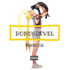 #BonusLevel (Produced by Aday)