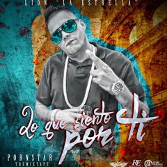 Lion La Estrella - Lo Que Siento Por Ti
