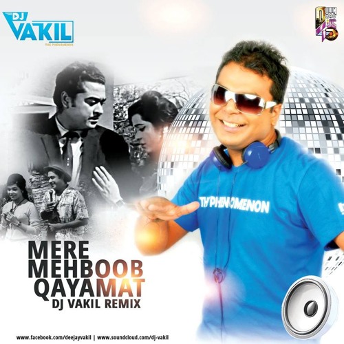MERE MEHBOOB QAYAMAT DJ VAKIL  REMIX