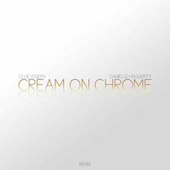 Cream On Chrome (Remix)