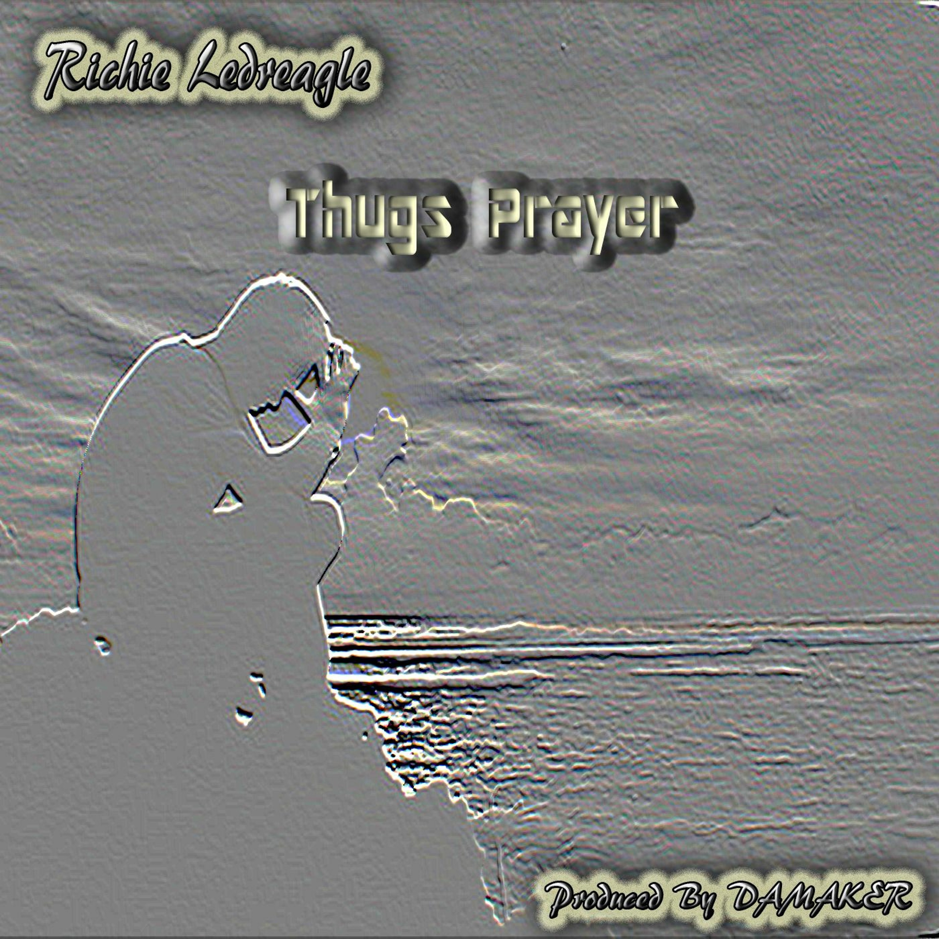 Thugs Prayer By Richie Ledreagle