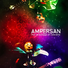 Anormal / Ampersan / DVD Flor de biznaga en concierto