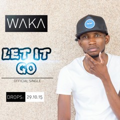 Waka - Let It Go