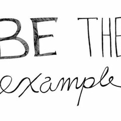 Greatest Need In Today’s Society Is People Who Live By A Good Example