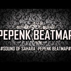 #SOUND OF SAHARA -PEPENK BEATMAP#