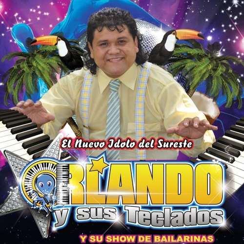 Listen To Playlists Featuring ORLANDO Y SUS TECLADOS EL PULPITO PELAME