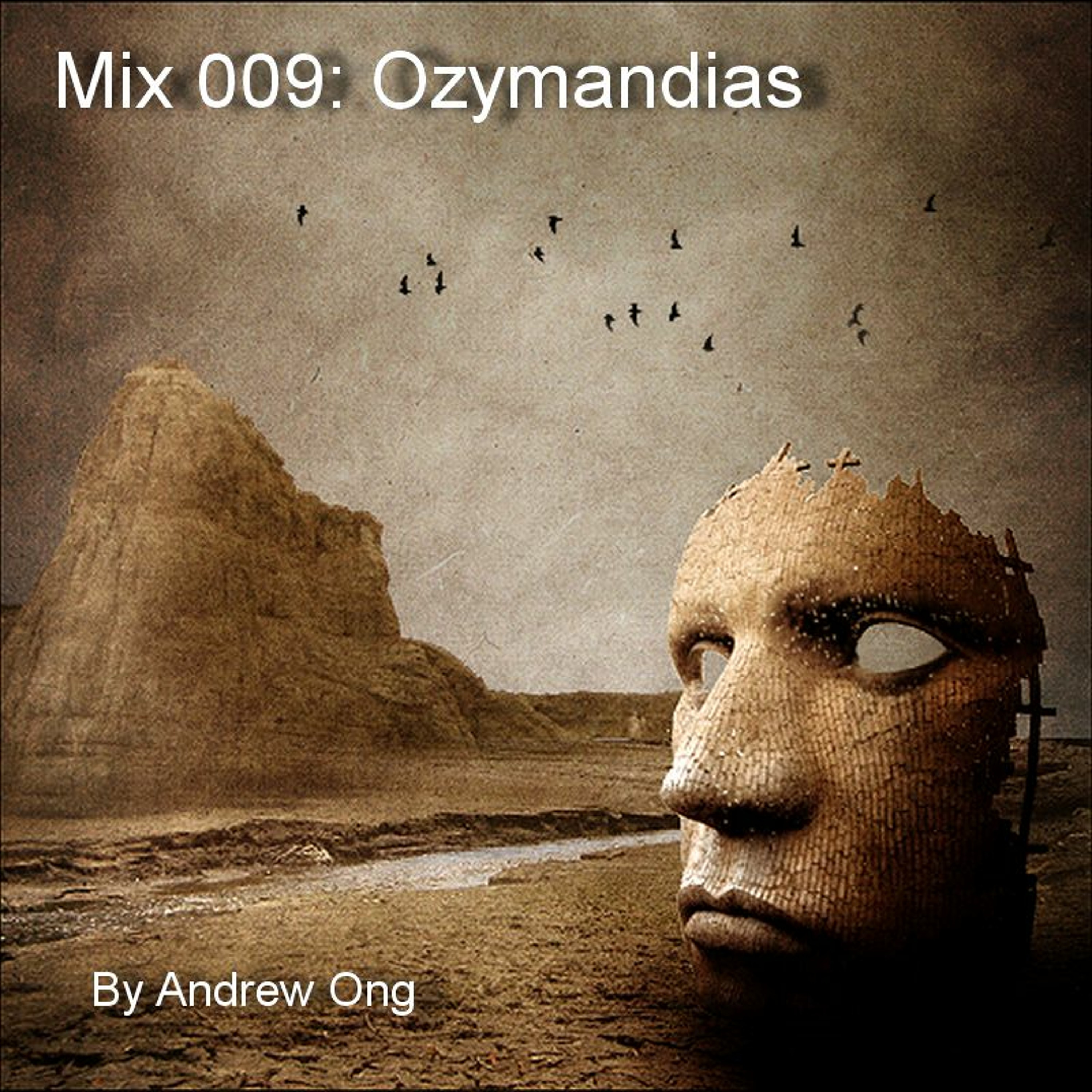 Mix 009 - Ozymandias