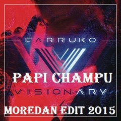 Farruko - Papi Champu (Moredan Edit 2015)