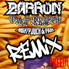 Barron - Fat Bitch ( Mighty Duck & Paix Remix )