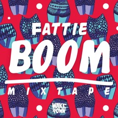 Wakeditown presents Fattie Boom Mix Tape by Ambassa