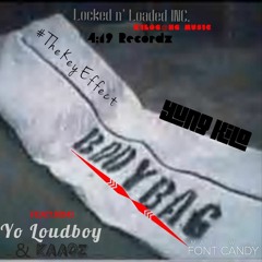 "Body Bag" Feat Yo Loudboy & Kaaoz (TheKeyEffect)