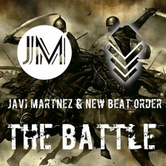 Javi Martínez & New Beat Order - The Battle (Original Mix)