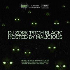 DJ Zork & Malicious 'Pitch Black'