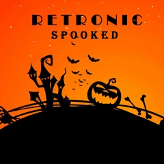 Retronic - Spooked (happy Halloween :)