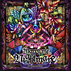Marry Me, Nightmare - t+pazolite