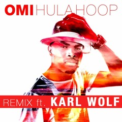 Omi - Hula Hoop Remix Ft. Karl Wolf