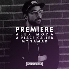 Premiere: Alex Moda - A Place Called Myanmar (HMWL)
