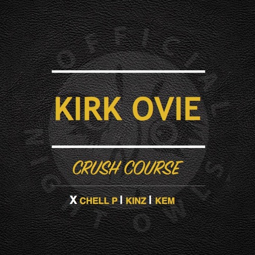 Crush Course  - Chell P X Kinz X Kem4n