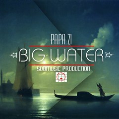 Папа Зи - Большая Вода/Papa ZI - Big Water(prod.by SobMusic)