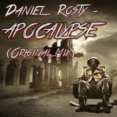 Daniel Rosty - Apocalypse (Original Mix)