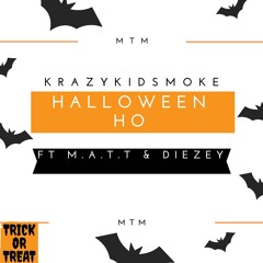Halloween Hoe Ft M.A.T.T & Diezey