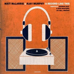 Matt McLarrie & RJay Murphy - A Record Like This (Ibiza Closing Rework) [i Records]