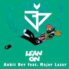 Lean On | DEV| Major Lazer
