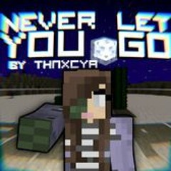 Never Let You Go by ThnxCya