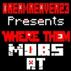 Where Them Mobs At by Dreamreaver23