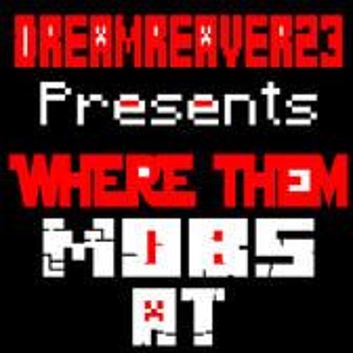 Where Them Mobs At by Dreamreaver23