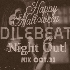 Mix Night Out! Halloween - Dj Lebeat'' - Espc.Oct.31