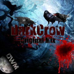 DwM - DarkCrow (Original Mix) [OUT NOW]